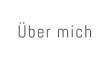 Über mich